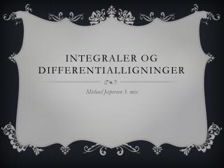 integraler og differentialligninger