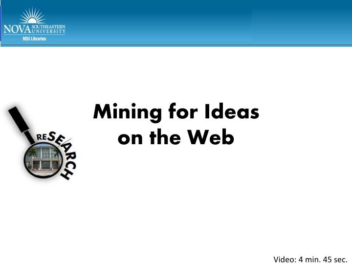 mining for ideas on the web