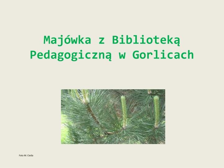 maj wka z bibliotek pedagogiczn w gorlicach