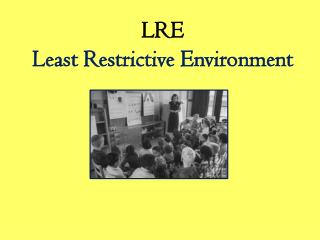 PPT - Least Restrictive Environment PowerPoint Presentation, Free ...