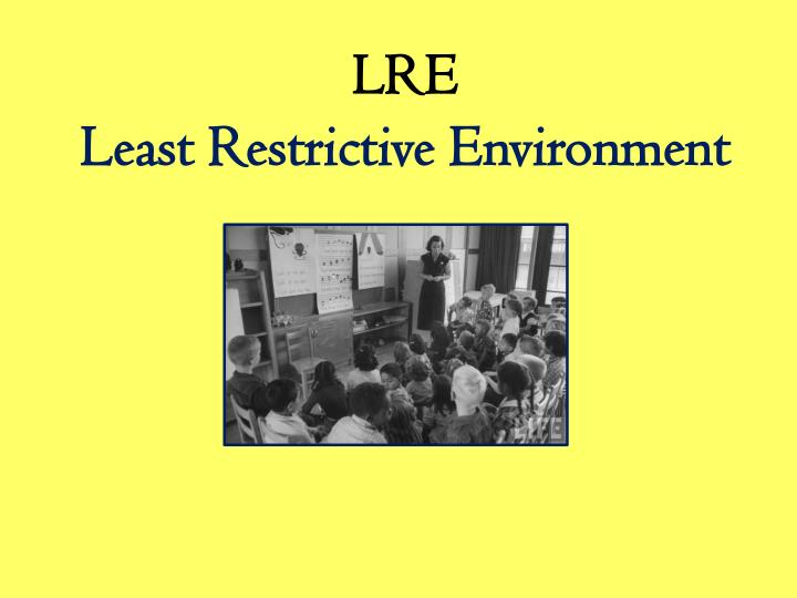lre least restrictive environment