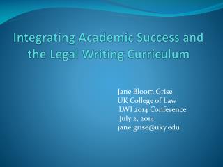 Integrating Academic Success and the Legal Writing Curriculum