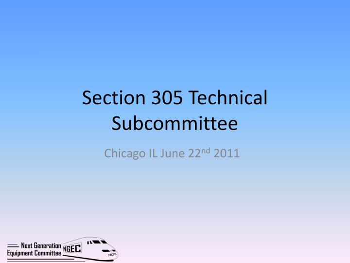 section 305 technical subcommittee