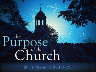 7 Purposes of the Church