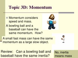 Topic 3D: Momentum