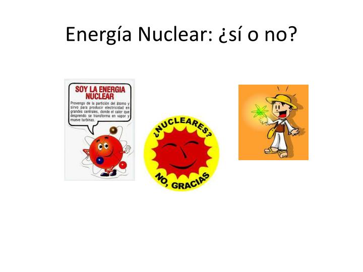 energ a nuclear s o no