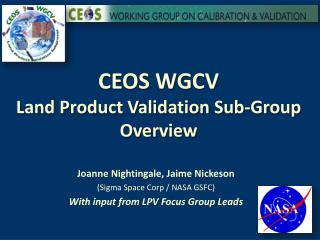 CEOS WGCV Land Product Validation Sub-Group Overview