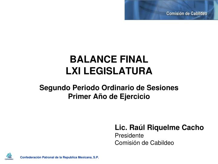 balance final lxi legislatura segundo periodo ordinario de sesiones primer a o de ejercicio
