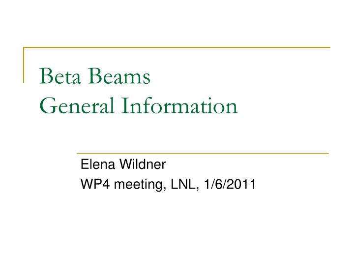 beta beams general information