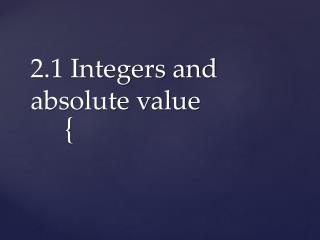 2.1 Integers and absolute value