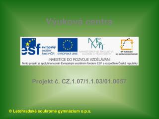 projekt cz 1 07 1 1 03 01 0057