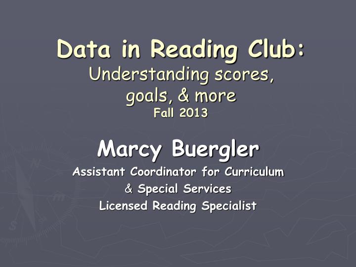 data in reading club understanding scores goals more fall 2013
