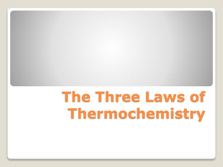 the three laws of thermochemistry