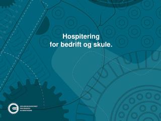 hospitering for bedrift og skule