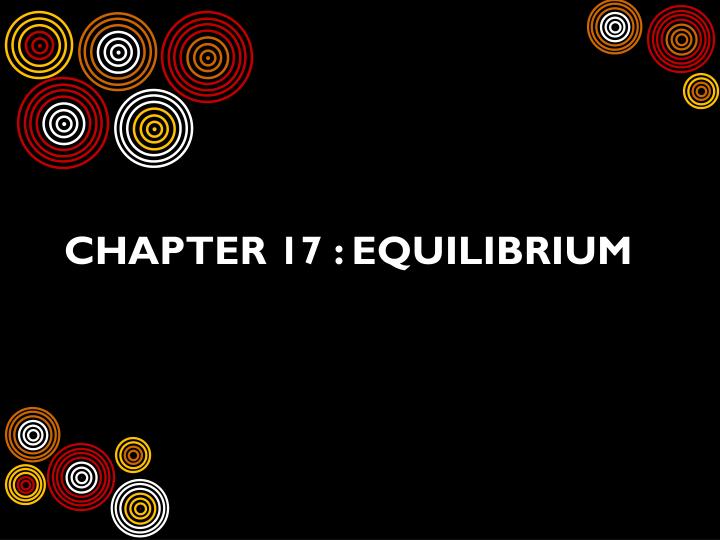 chapter 17 equilibrium