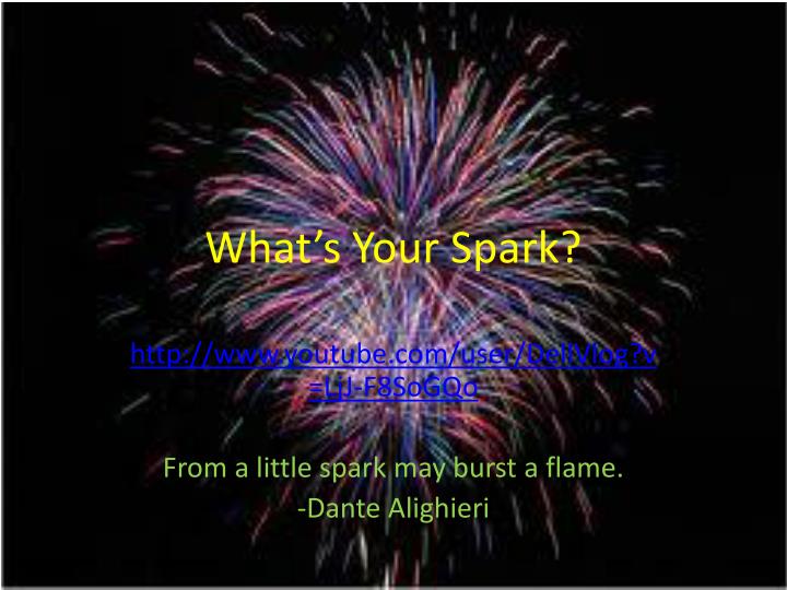 what s your spark