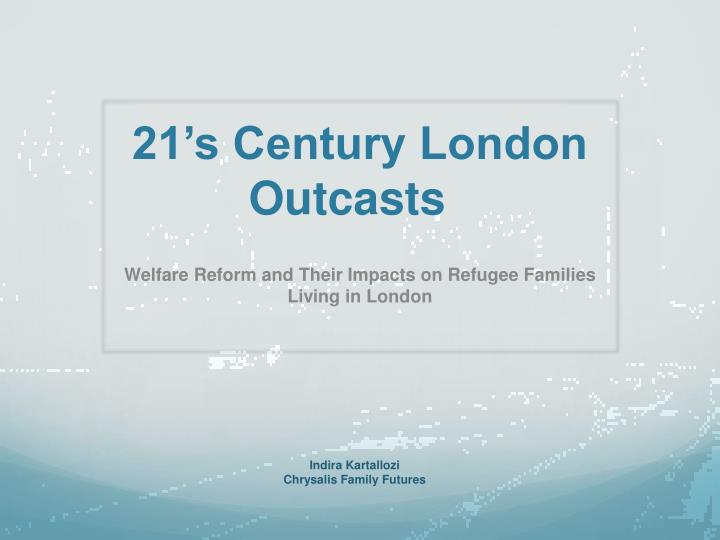 21 s century london outcasts