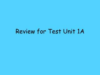 review for test unit 1a