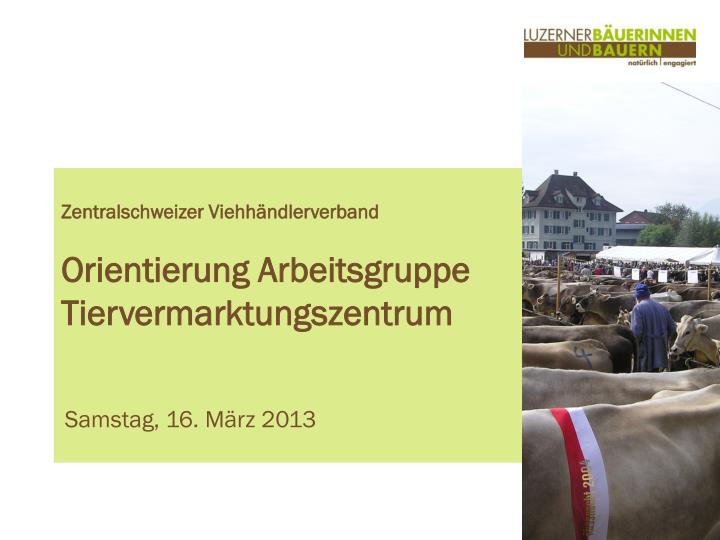 zentralschweizer viehh ndlerverband orientierung arbeitsgruppe tiervermarktungszentrum