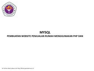 MYSQL PEMBUATAN WEBSITE PENJUALAN RUMAH MENGGUNAKAN PHP DAN