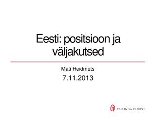 eesti positsioon ja v ljakutsed