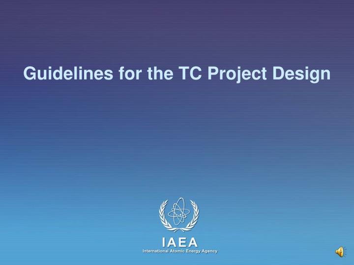 guidelines for the tc project design