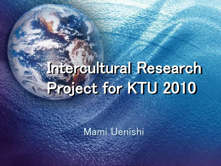 intercultural research project for ktu 2010