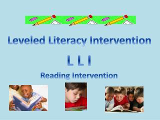Leveled Literacy Intervention
