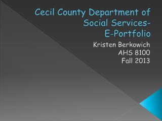 Cecil County Department of Social Services- E-Portfolio