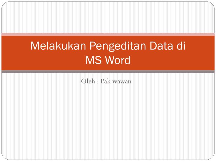 melakukan pengeditan data di ms word