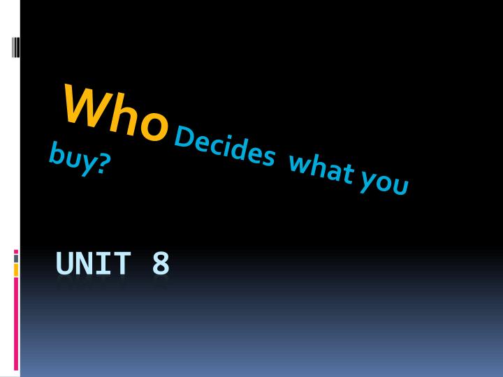 who decides what you buy