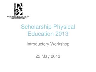 Scholarship Physical Education 2013