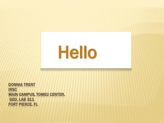 Donnia Trent IRSC Main Campus, Tomeu Center, GED, Lab 311 Fort Pierce, FL