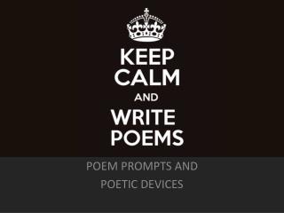 POEM PROMPTS AND POETIC DEVICES