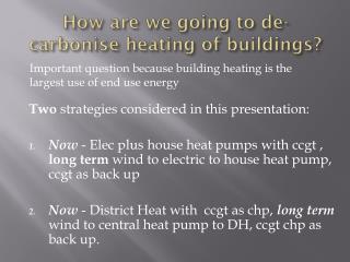 How are we going to de-carbonise heating of buildings?
