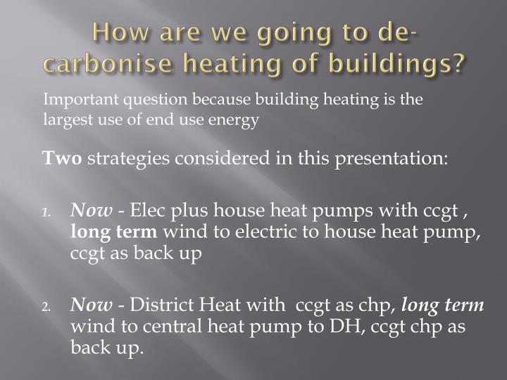 how are we going to de carbonise heating of buildings
