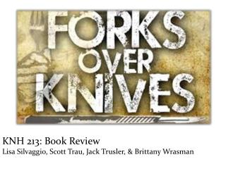 KNH 213: Book Review Lisa Silvaggio , Scott Trau , Jack Trusler , &amp; Brittany Wrasman