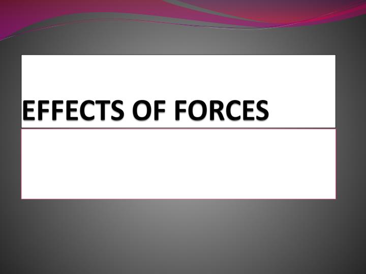 effects of forces