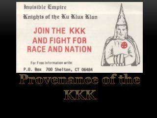 Provenance of the KKK
