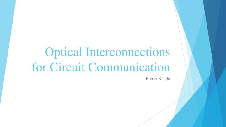 optical interconnections for circuit communication