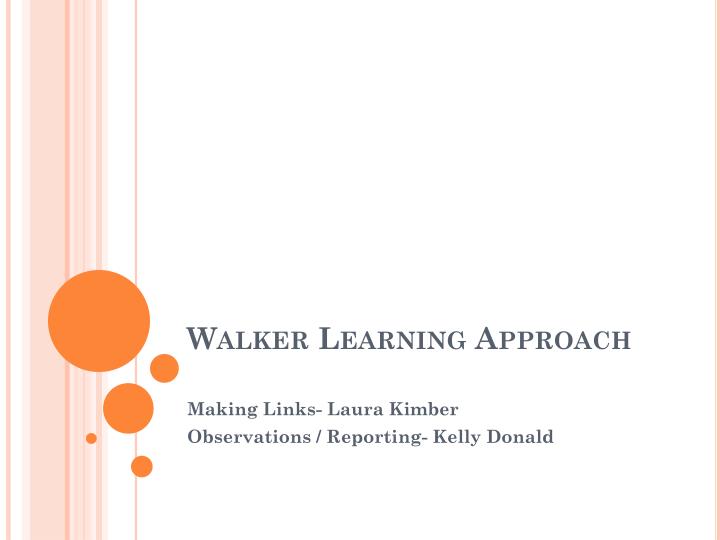 walker learning approach