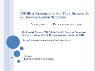 FDDB: A Benchmark for Face Detection in Unconstrained Settings