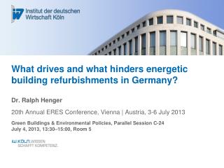 What drives and what hinders energetic building refurbishments in Germany?