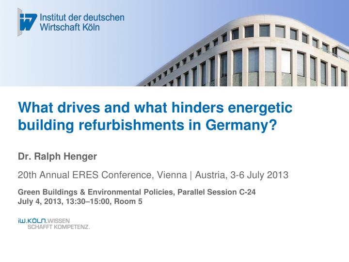 what drives and what hinders energetic building refurbishments in germany