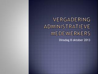 vergadering administratieve medewerkers