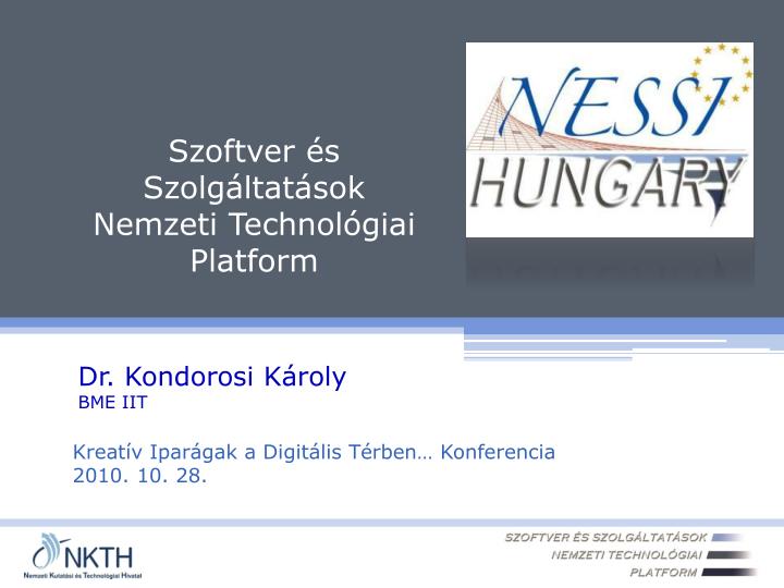 PPT - Szoftver és Szolgáltatások Nemzeti Technológiai Platform ...