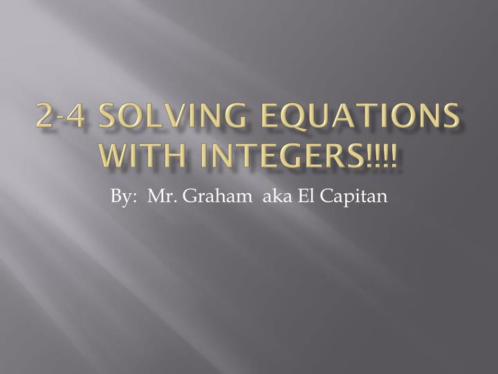 2 4 solving equations with integers