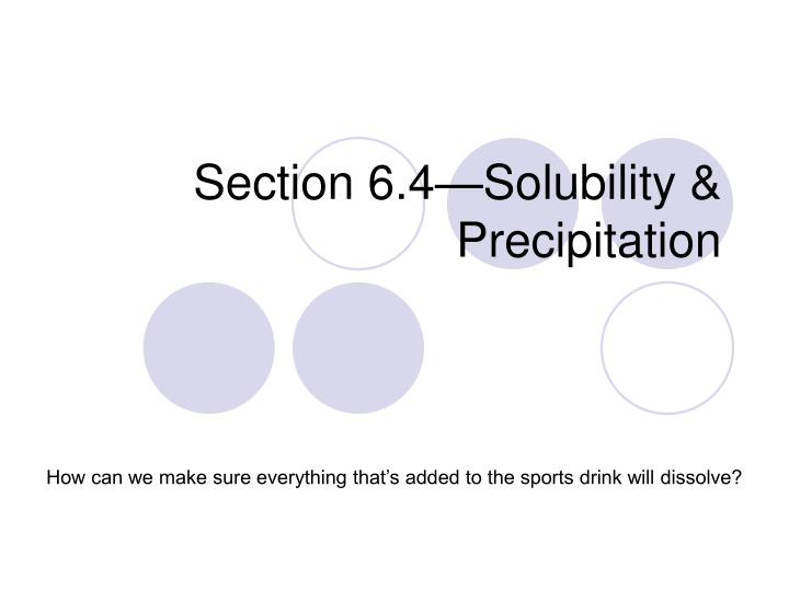 section 6 4 solubility precipitation