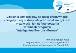 antonina kaniszewska krajowy punkt kontaktowy programu iee krajowa agencja poszanowania energii s a