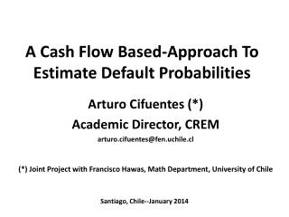 A Cash Flow Based-Approach To Estimate Default Probabilities